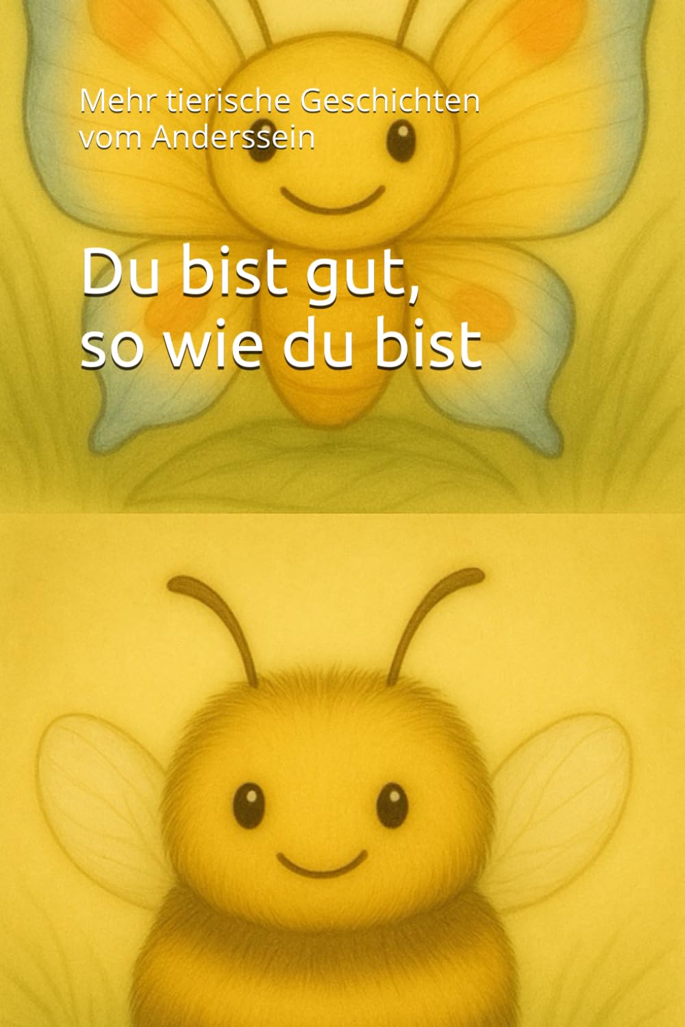 Du bist gut, so wie du bist: Mehr tierische Geschichten vom Anderssein Parents & Children