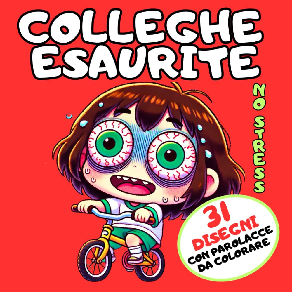 COLLEGHE ESAURITE: Impreca e Colora. L’Antidoto per Abbattere lo Stress. Regali Originali, Stupidi e Divertenti per Colleghe, Amiche, Donne Stressate, Fidanzata, Lei, Compleanno, Natale e Secret Santa book