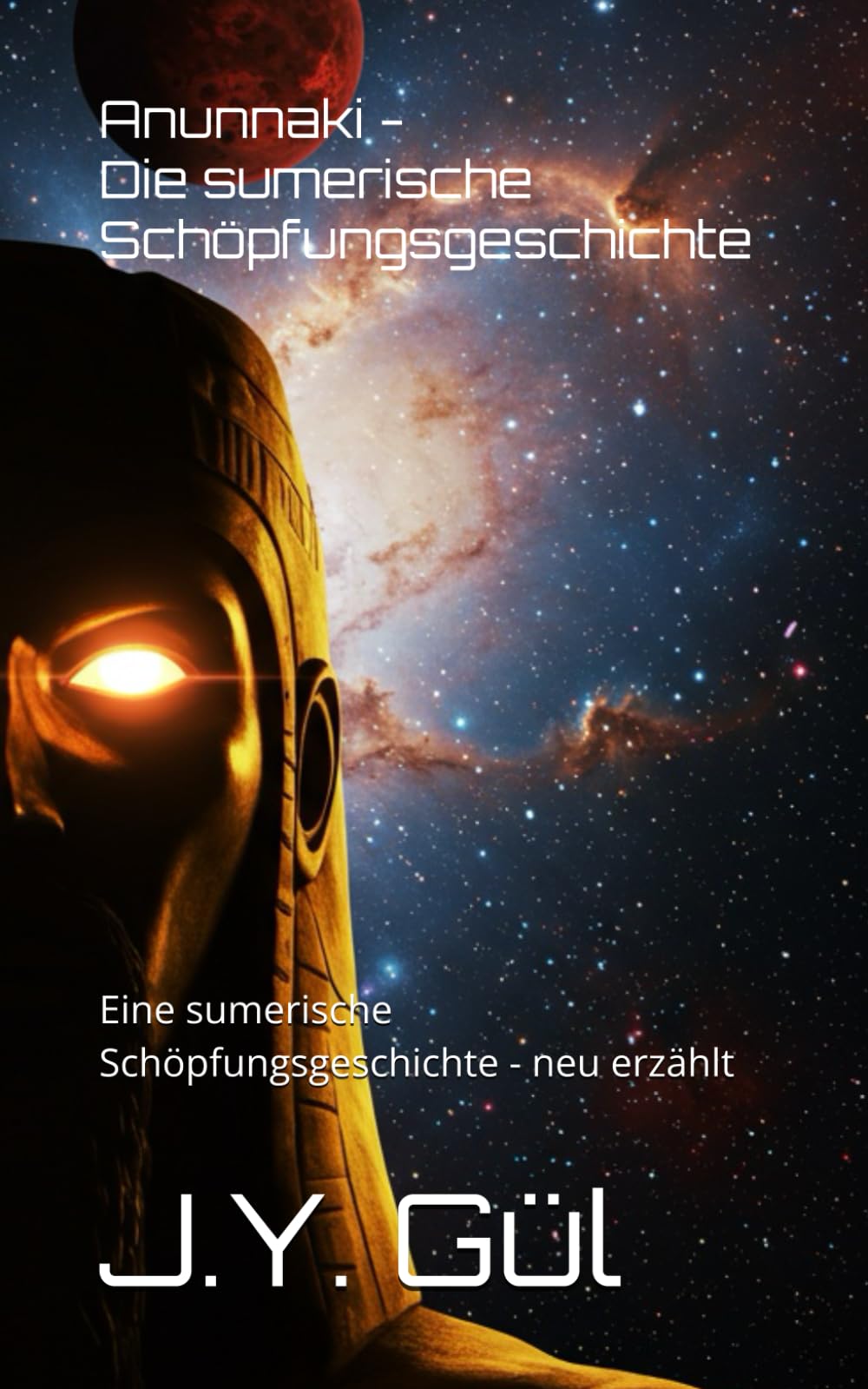 Anunnaki - Die sumerische Schöpfungsgeschichte (Die Chroniken der Mythen) Contemporary literature
