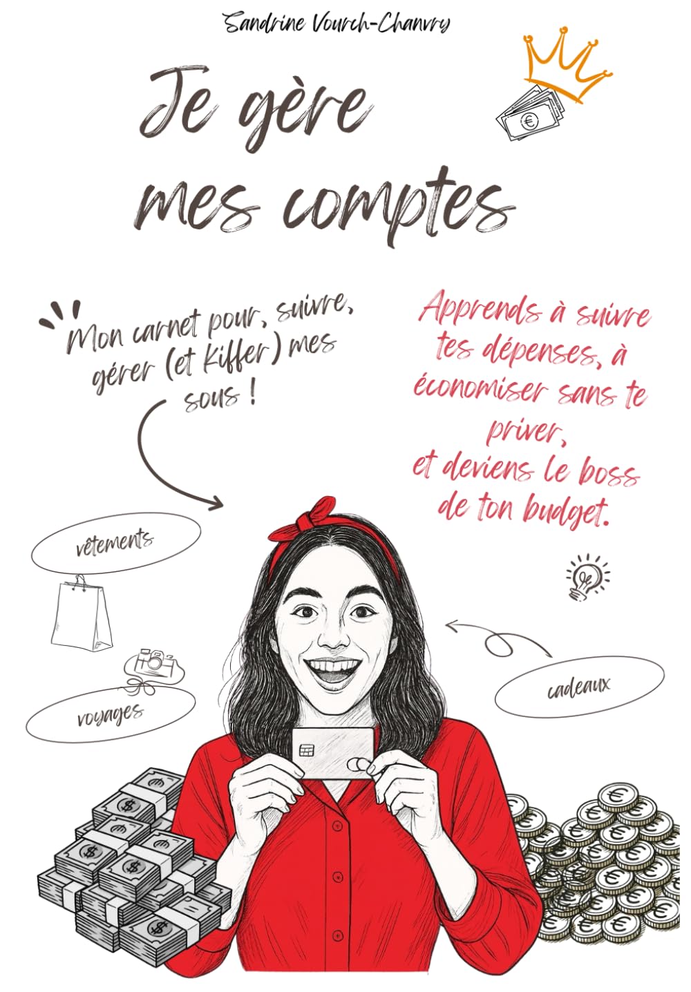 Mon carnet pour suivre, gérer (et kiffer) mes sous !: L’outil malin pour les ados qui veulent gérer sans se prendre la tête. book