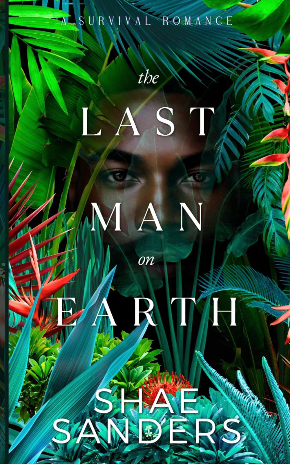 The Last Man on Earth: A Survival Romance International