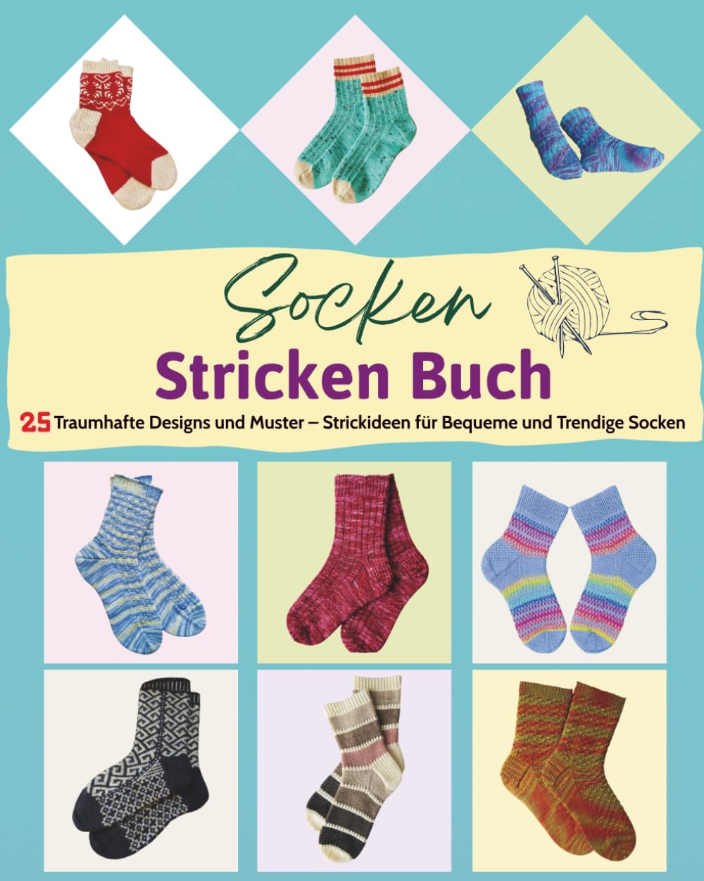 Socken Stricken Buch: 25 Traumhafte Designs und Muster – Strickideen für Bequeme und Trendige Socken Hobbies & Crafts
