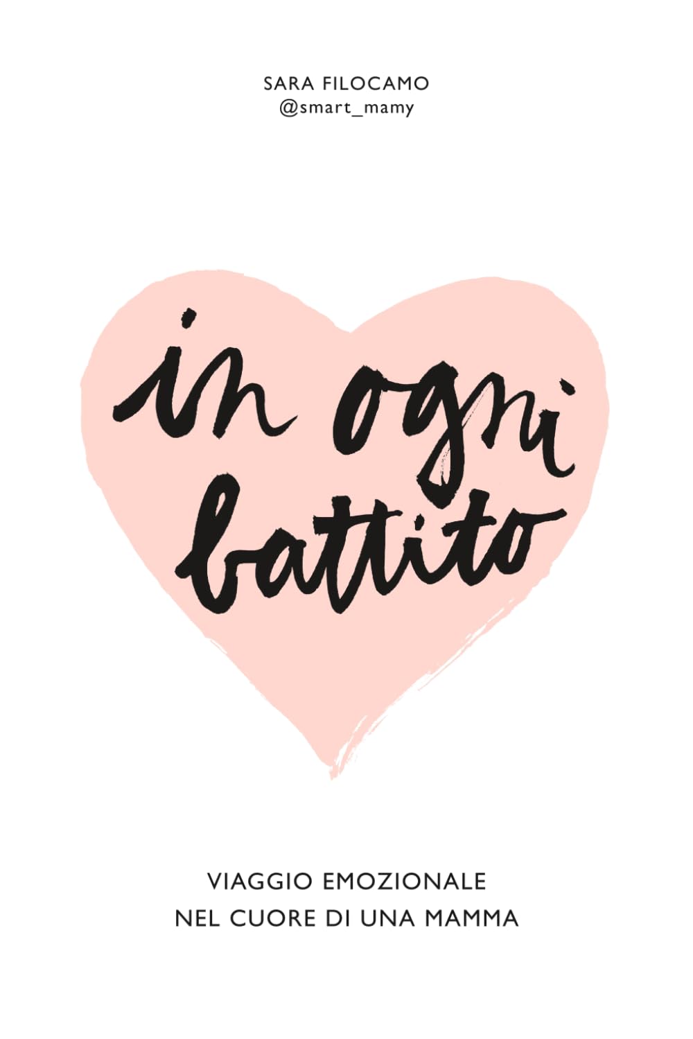 In ogni battito: Viaggio emozionale nel cuore di una mamma book