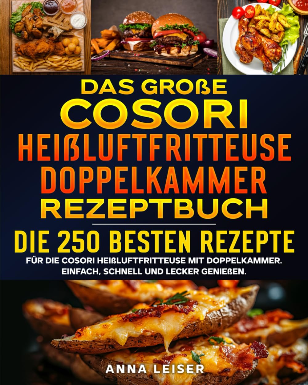 Das große Cosori Heißluftfritteuse Doppelkammer Rezeptbuch: Die 250 besten Rezepte für die Cosori Heißluftfritteuse mit Doppelkammer. Einfach, schnell und lecker genießen. Cooking & Enjoying