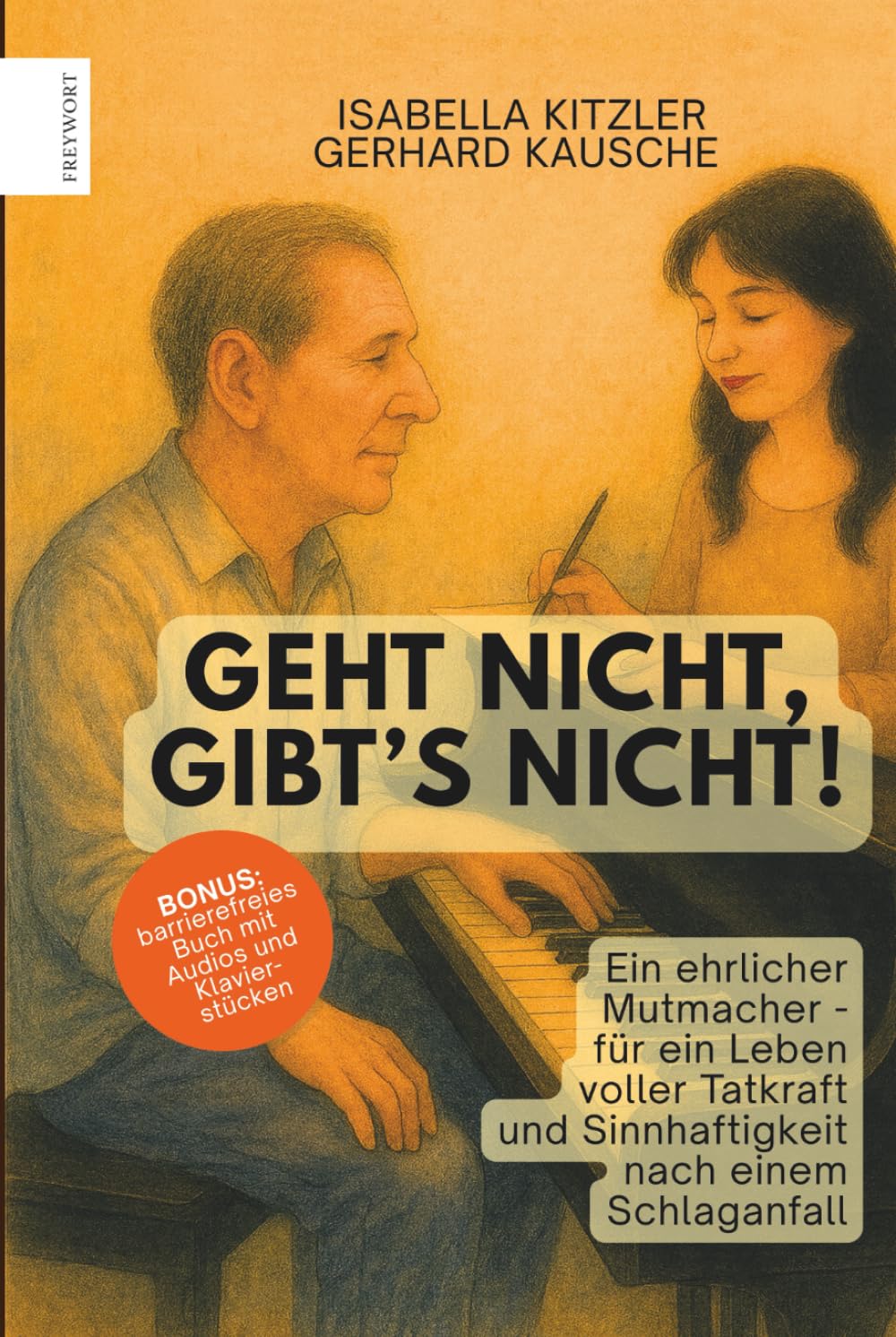 Geht nicht - gibt's nicht!: Ein ehrlicher Mutmacher - für ein Leben voller Tatkraft und Sinnhaftigkeit nach einem Schlaganfall (FREYWORT-Verlag, Band 4) Health, Nutrition & Fitness
