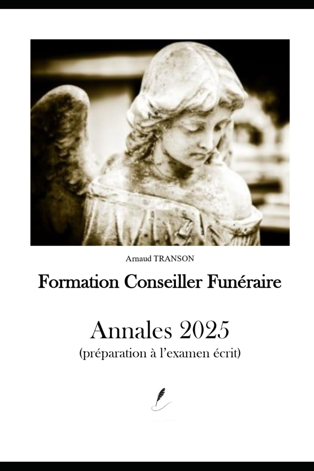 Formation Conseiller Funéraire: Annale 2025, préparationà l'examen écrit book
