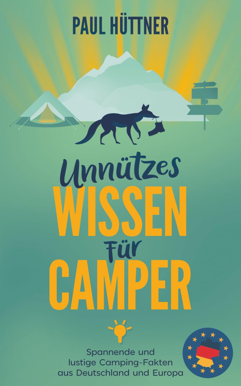 Unnützes Wissen für Camper – spannende und lustige Camping-Fakten aus Deutschland und Europa Travel Books