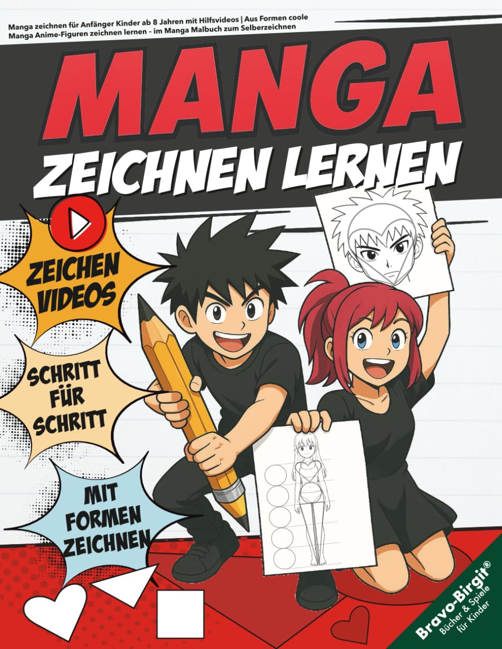 Manga zeichnen für Anfänger Kinder ab 8 Jahren mit Hilfsvideos: Aus Formen coole Manga Anime-Figuren zeichnen lernen – im Manga Malbuch zum Selberzeichnen Manga