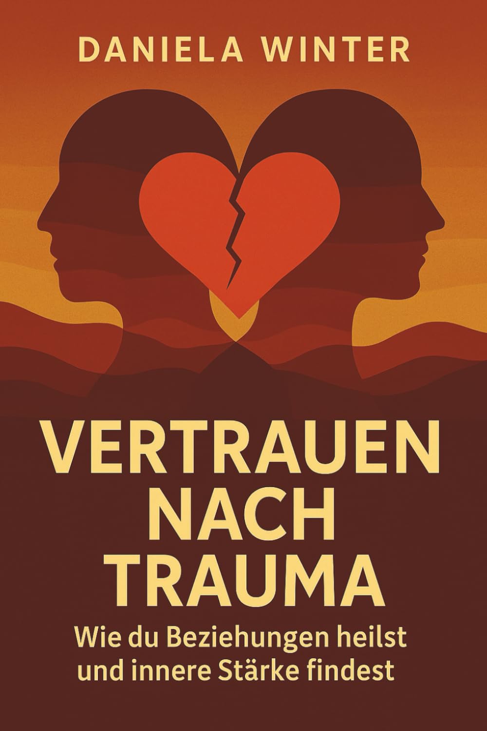 Vertrauen nach Trauma - Wie du Beziehungen heilst und innere Stärke findest: Trauma und Beziehung | Trauma heilen in der Partnerschaft | Trauma ... Wachstum | Vertrauen wieder aufbauen Partnership & Love