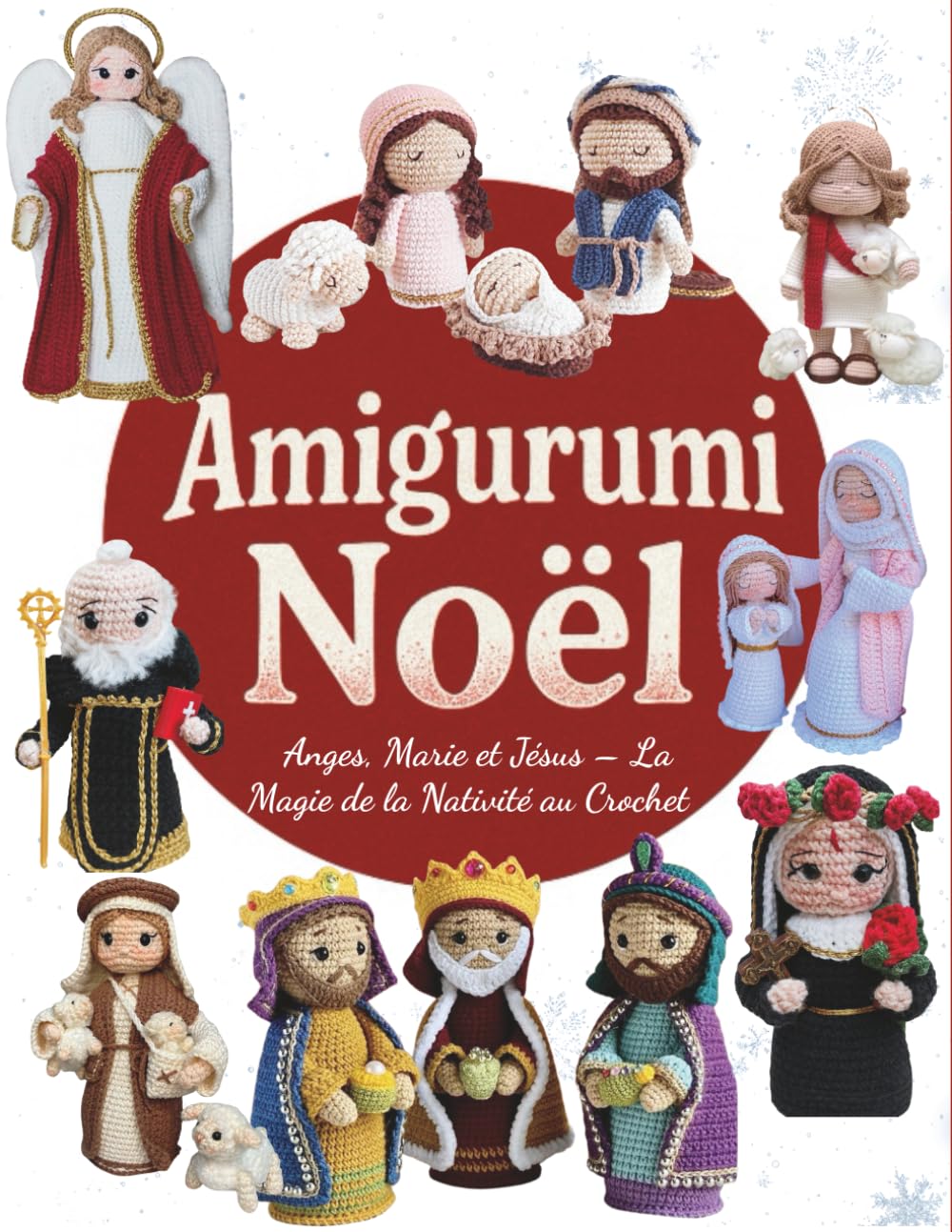 Amigurumi Noël: Anges, Marie et Jésus – La Magie de la Nativité au Crochet book