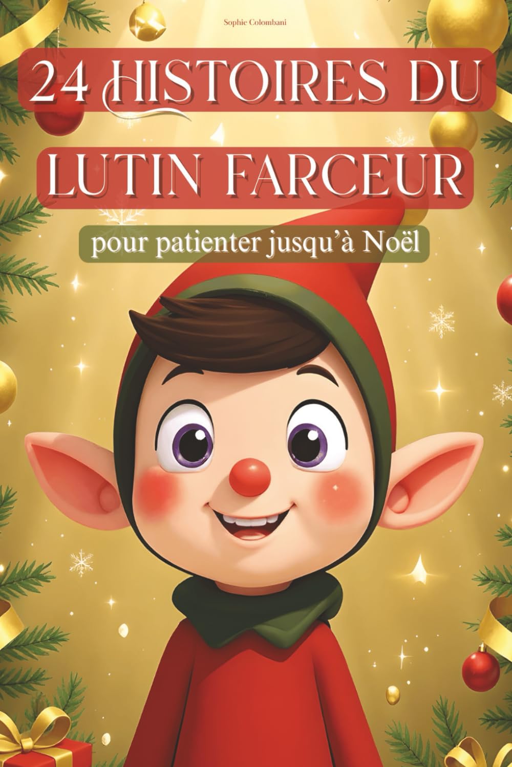 24 histoires du lutin farceur: Pour patienter jusqu'à Noël book