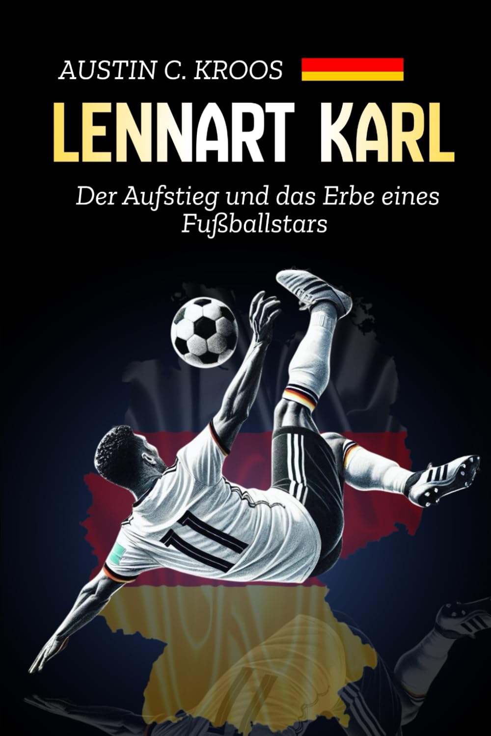 Lennart Karl: Der Aufstieg und das Erbe eines Fußballstars Sports