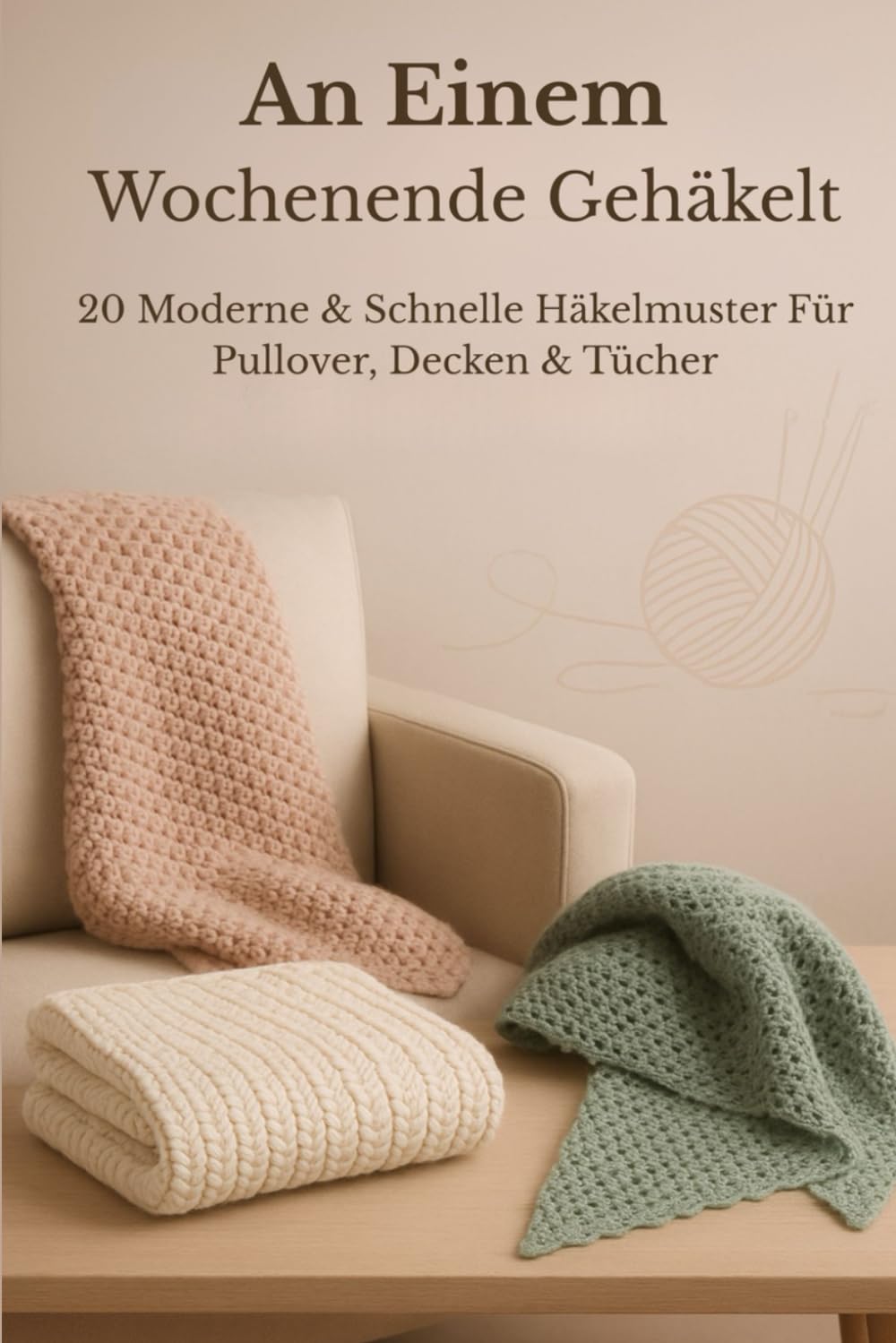 An einem Wochenende gehäkelt: 20 moderne & schnelle Häkelmuster für Pullover, Decken und Tücher Hobbies & Crafts