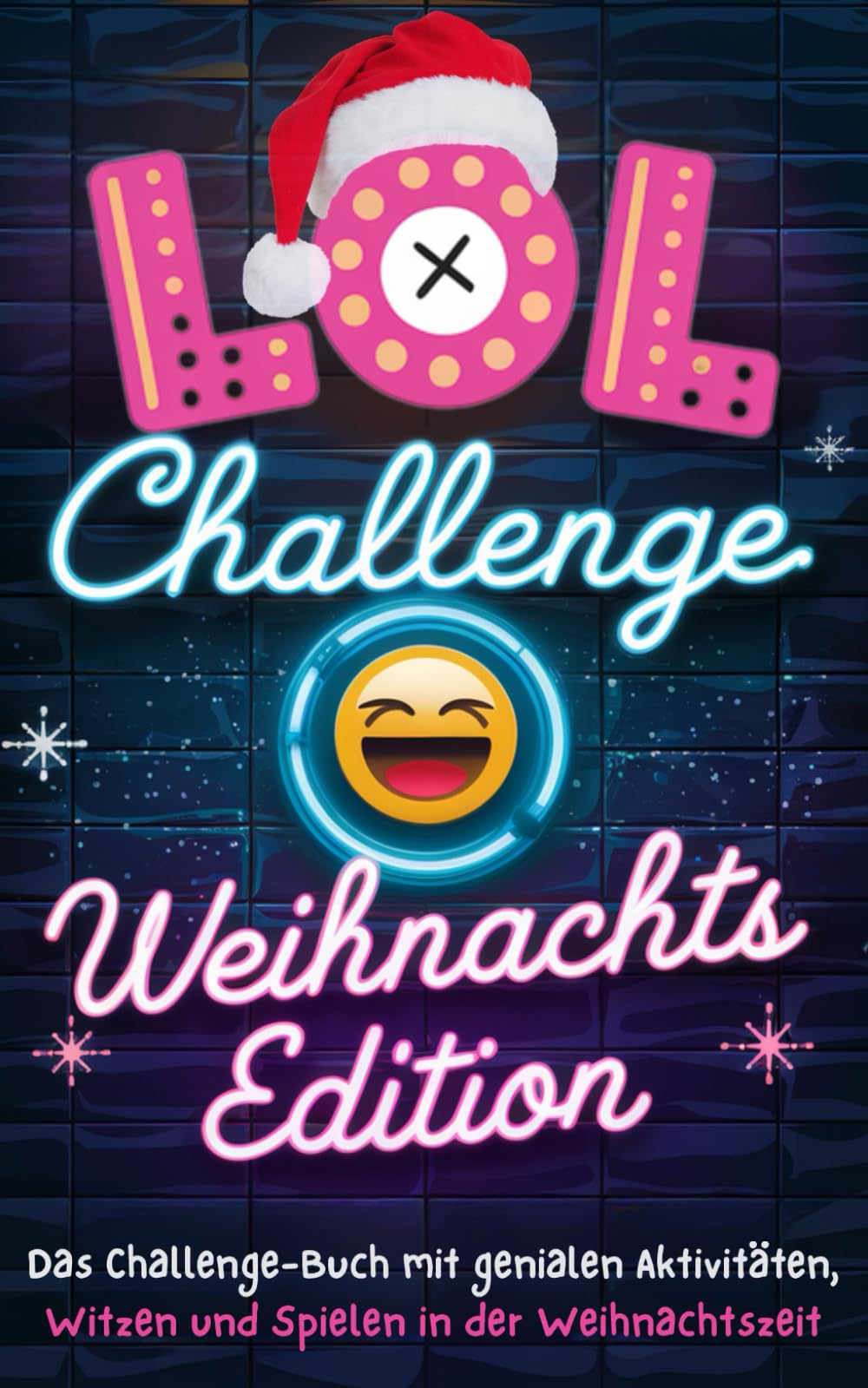 LOL Challenge: Die Weihnachtsedition - Das Challenge-Buch mit genialen Aktivitäten, Witzen und Spielen in der Weihnachtszeit | Spaß für die gesamte Familie Computer Science