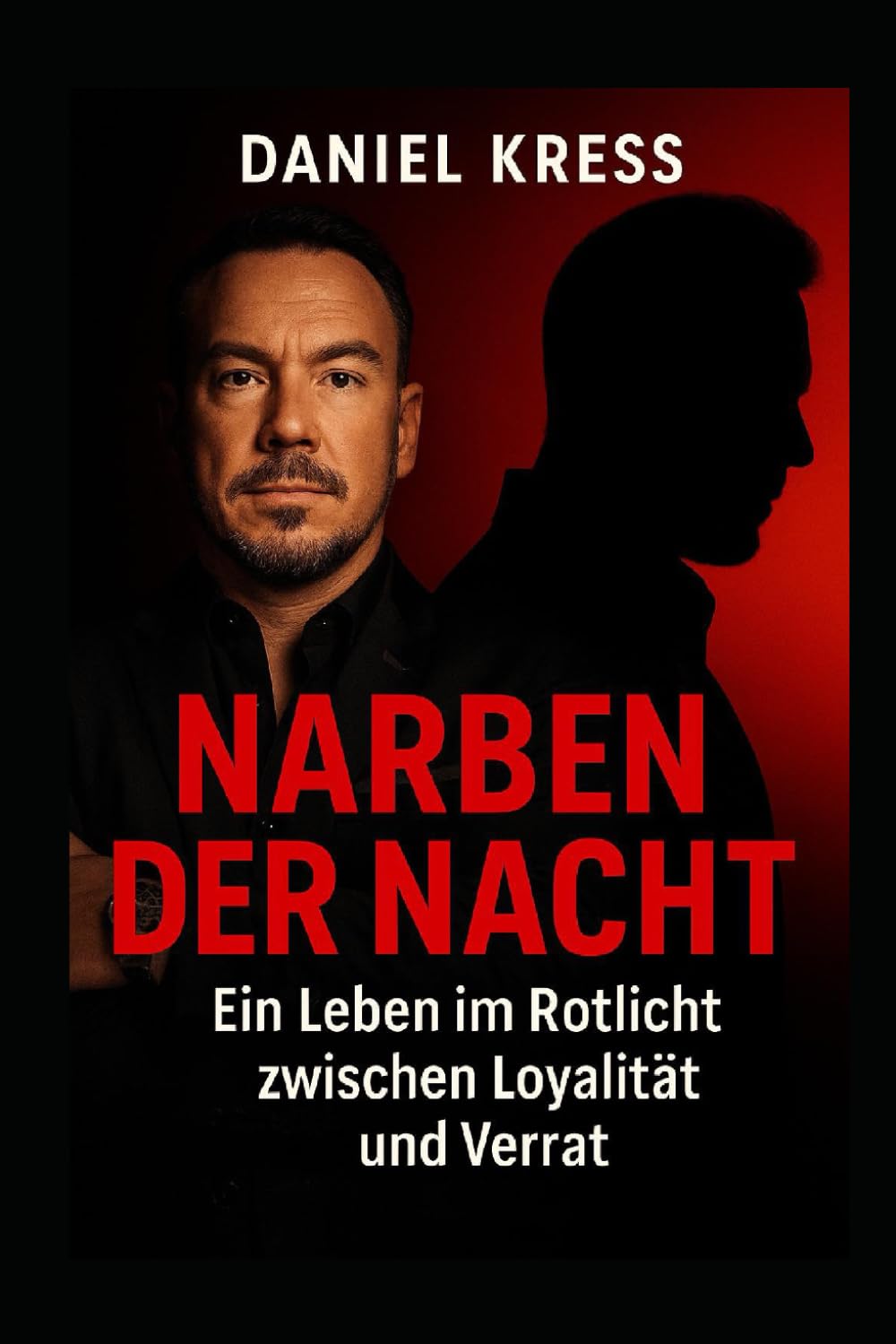 Narben der Nacht: Ein Leben im Rotlicht zwischen Loyalität und Verrat Art & Literature