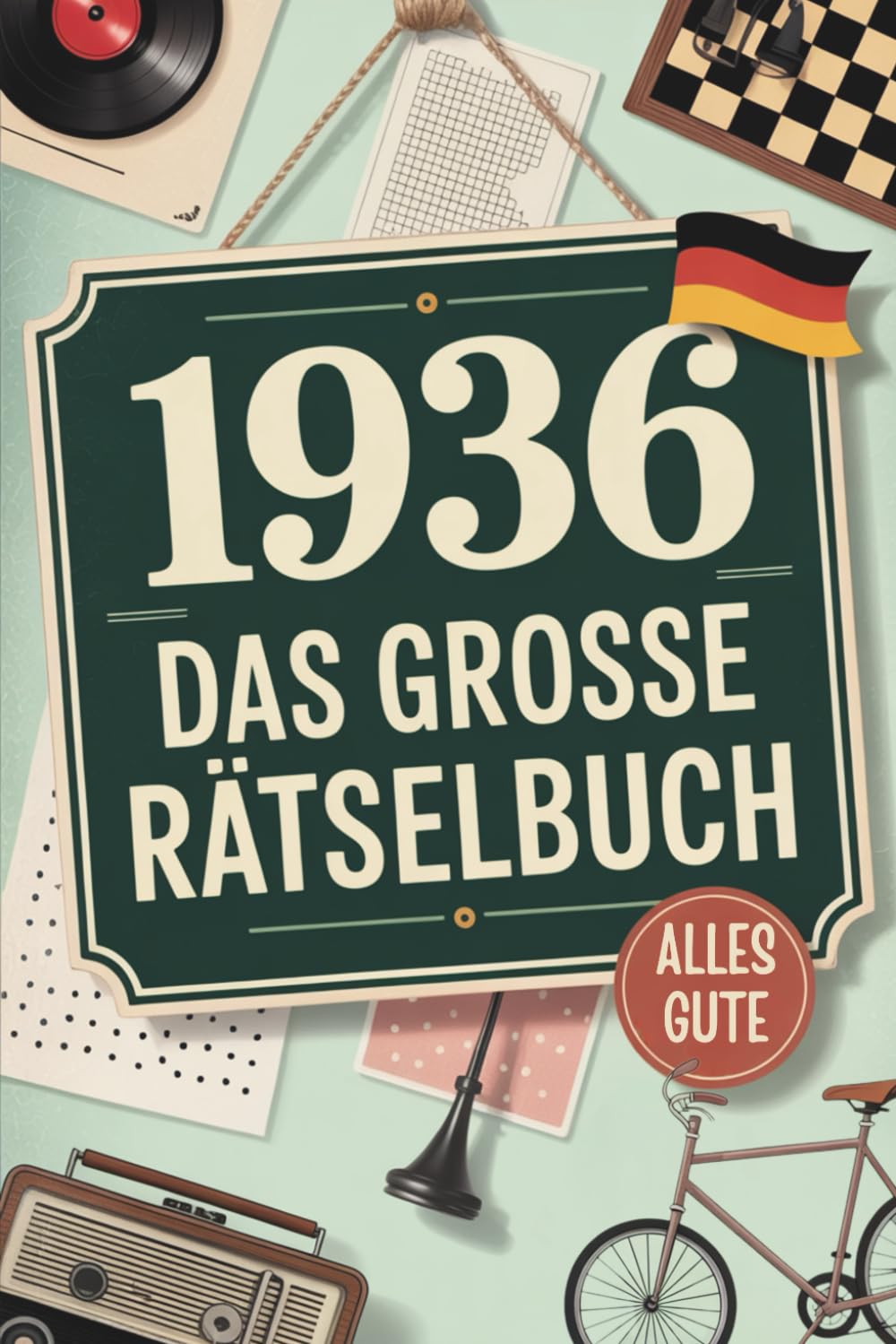 1936 – Das große Rätselbuch: Das liebevolle Geschenk zum 90. Geburtstag mit Sudokus, Kreuzworträtseln und schönen Erinnerungen Politics & Society Books