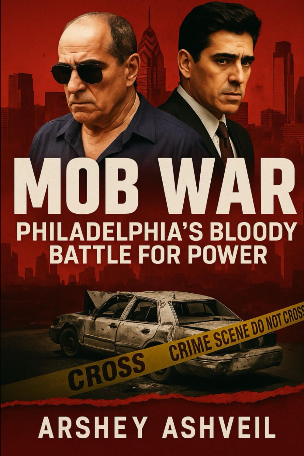 Mob War: Philadelphia’s Bloody Battle for Power: The True Story of Joey Merlino, John Stanfa, and the Mafia That Tore a City Apart Politics & Society Books