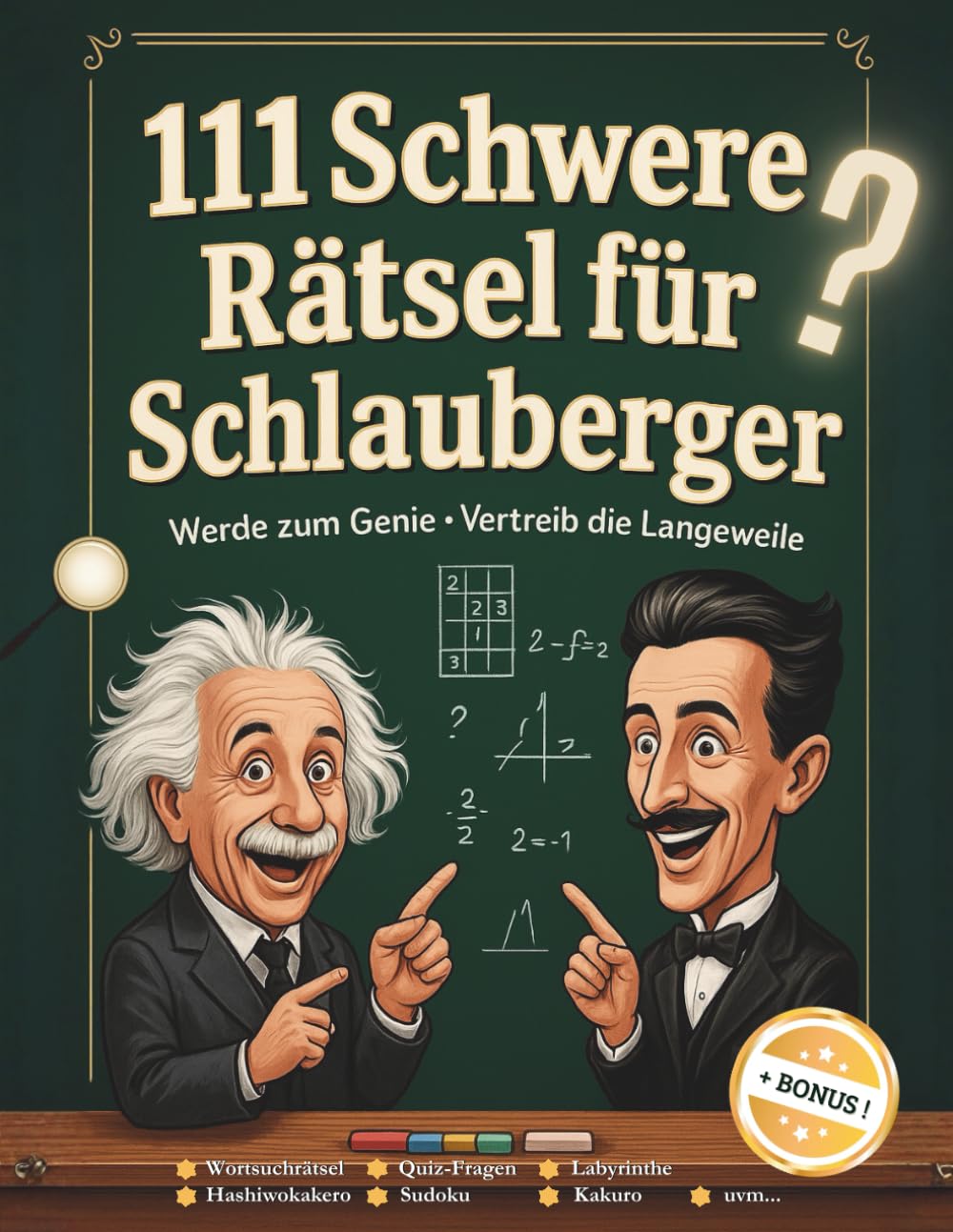 111 schwere Rätsel für erwachsene Schlauberger: Das knifflige Rätselbuch mit Logikrätseln, Detektivrätseln, Sudoku und mehr zum Grübeln Humour & Satire