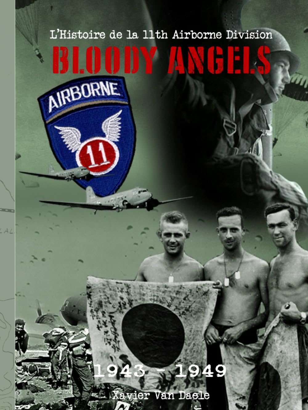 Bloody Angels: L'histoire de la 11th Airborne Division 1943-1949 book