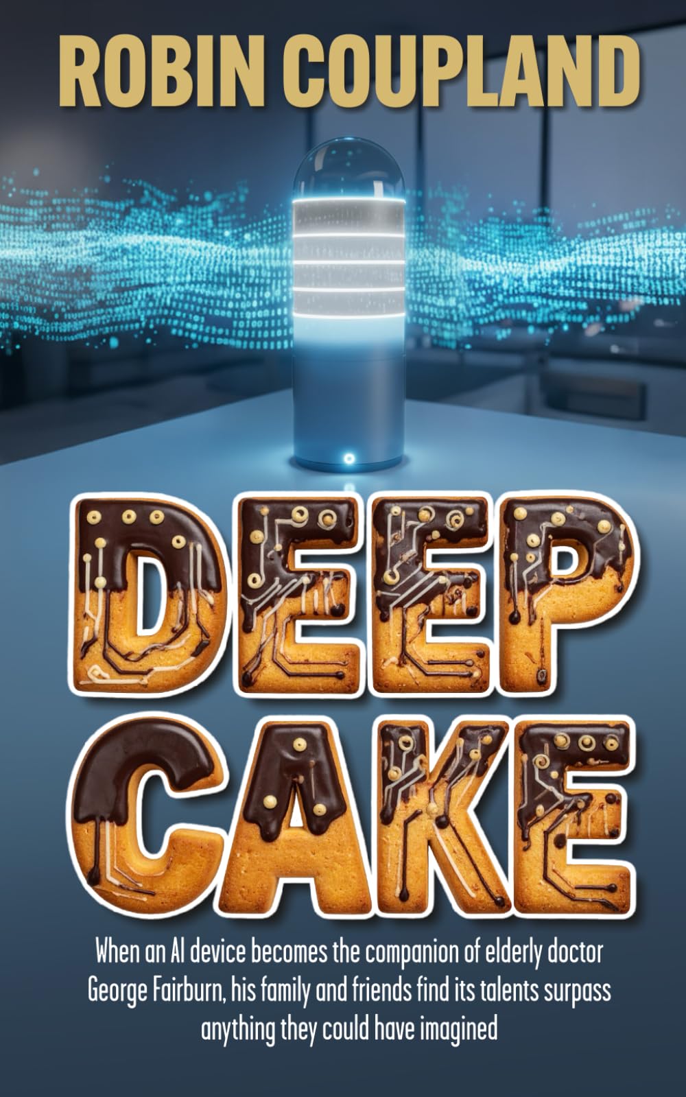 Deep Cake: A laugh-and-cry story with serious messages about an AI-driven world Humour & Satire