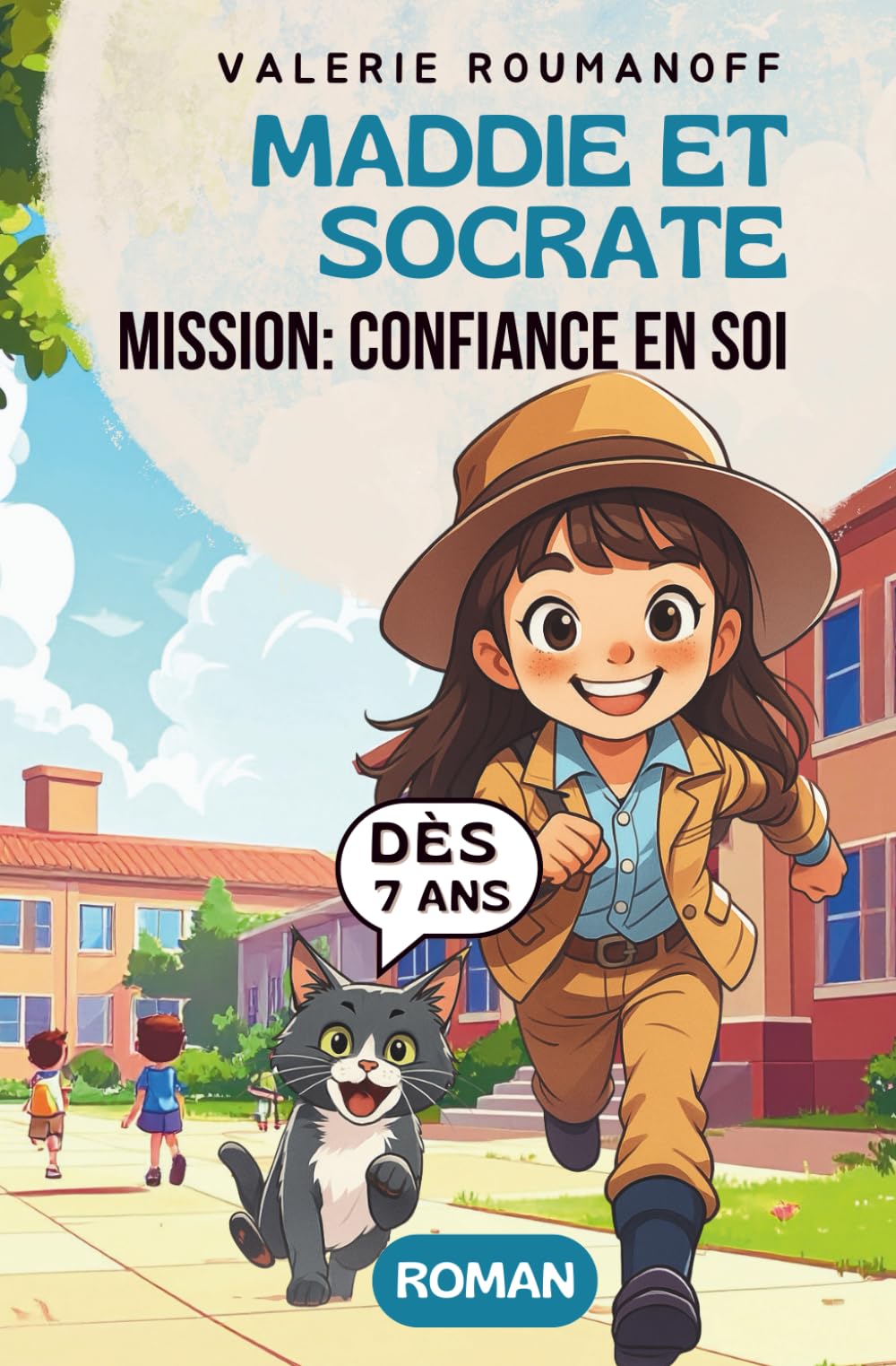 Maddie et Socrate: mission confiance en soi! Un roman drôle et touchant pour enfants de 7 à 11 ans: Une histoire sur le courage et l'amitié pleine de ... lecture aux enfants: cp, ce1, ce2, cm1, cm2 book