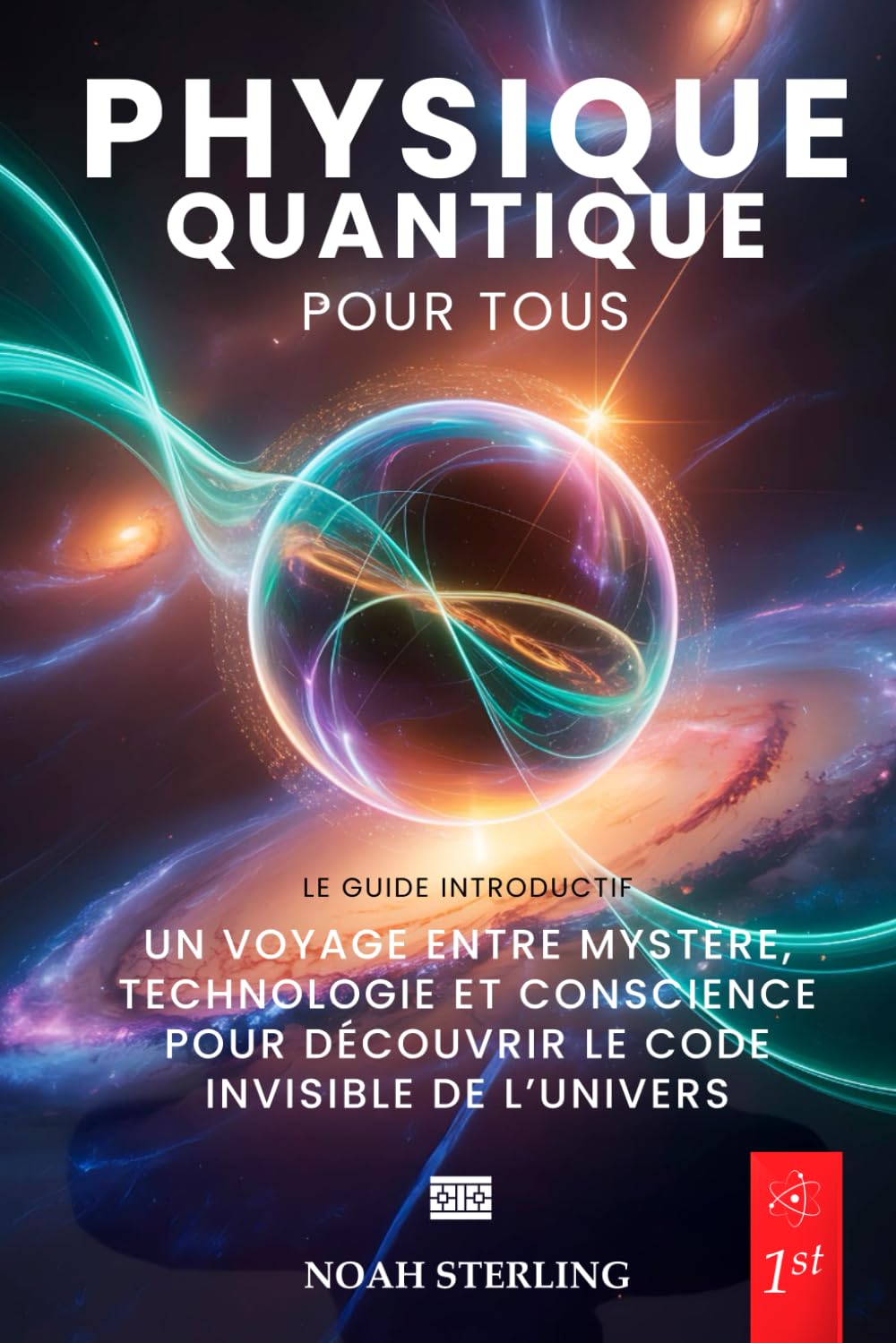 PHYSIQUE QUANTIQUE POUR TOUS - 6 LIVRES EN 1: De l'Atome aux Mystères de la Conscience, entre Ondes et Particules, Principe d'Incertitude, Intrication et Technologies du Futur + eBook PDF book