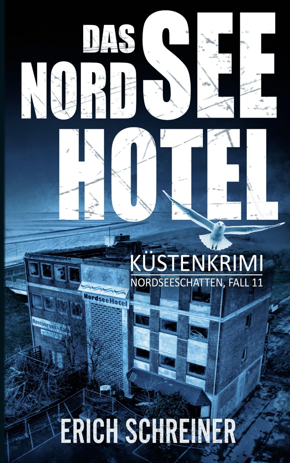 Das Nordsee Hotel: Küstenkrimi (Hansen & Stahl ermitteln, Band 11) (Reihe Nordseeschatten, Band 11) Detective & CSI
