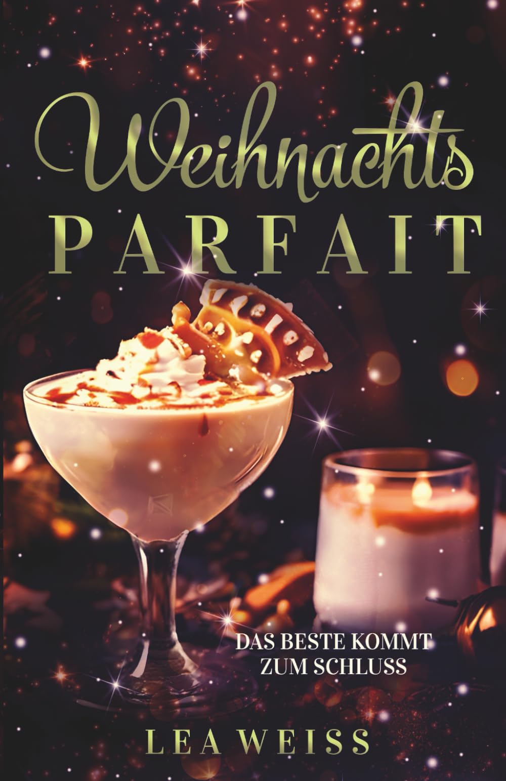 Weihnachtsparfait - Das Beste kommt zum Schluss: Liebesroman New Adult Romance (Weihnachtstrilogie - zauberhafte Liebesgeschichten im Schnee, Band 3) New Adult