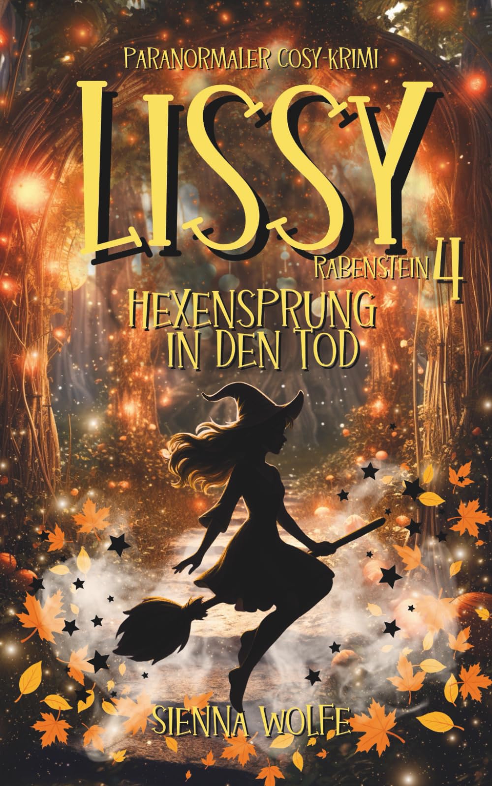 Lissy Rabenstein 4: Hexensprung in den Tod (Paranormaler Cosy-Krimi) (Hexenkrimis aus dem Andertal, Band 4) Horror & Mystery