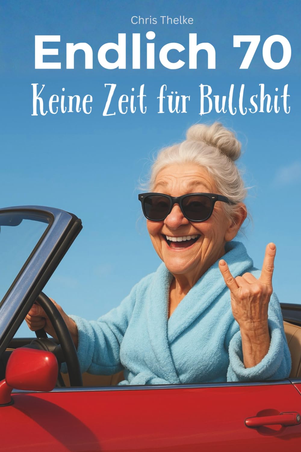 Endlich 70 – Keine Zeit für Bullshit | Das lustige Geburtstagsgeschenk für Frauen - perfekt zum 70. Geburtstag |: Lustiges Geschenk für Mama, Oma oder ... jährige Frauen (Die „Endlich“-Reihe, Band 2) Lifestyle