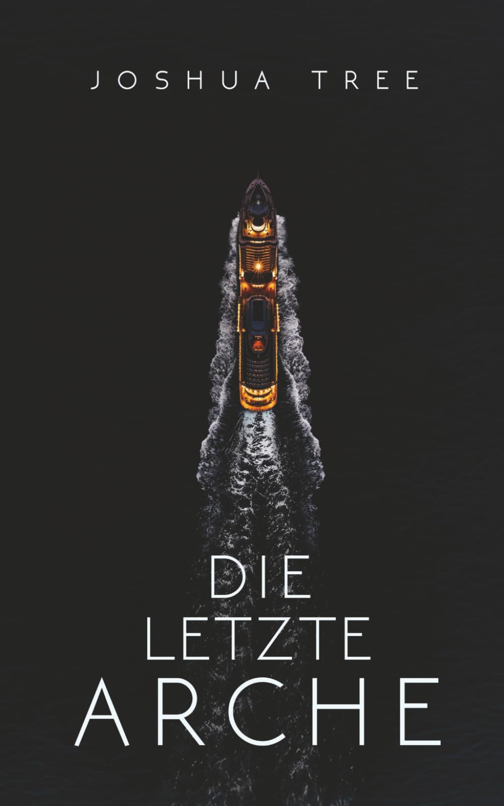 Die letzte Arche: Science Fiction Thriller (Dunkelheit, Band 1) Fantasy & Sci-Fi