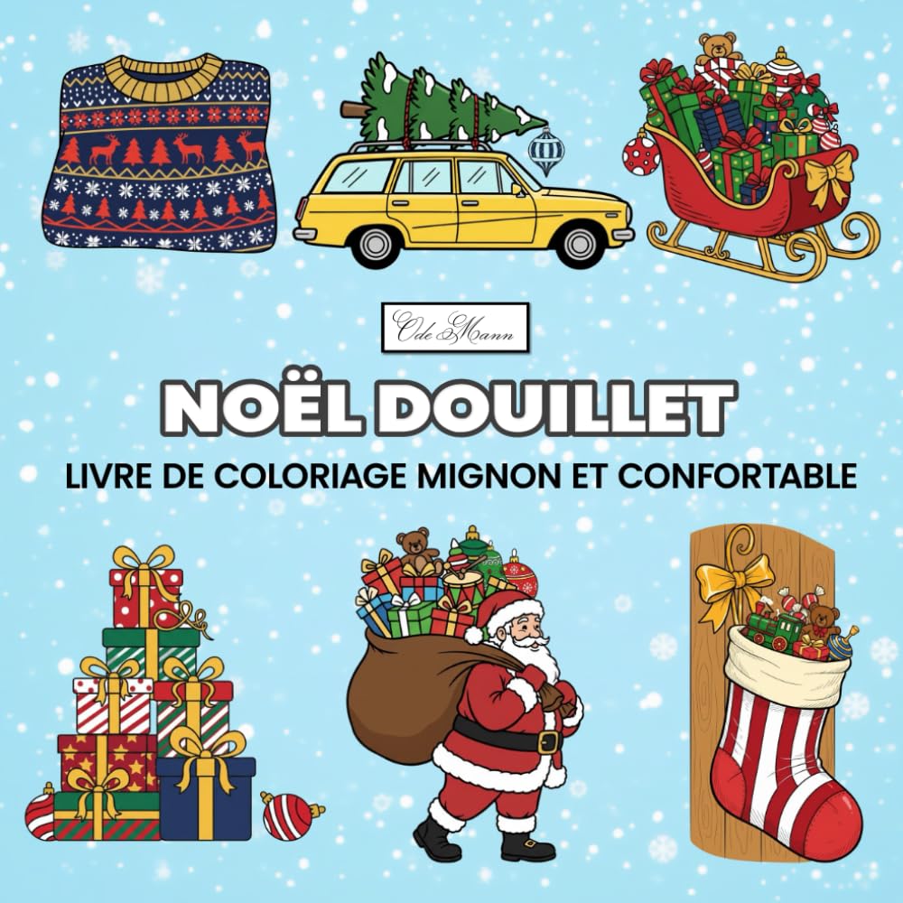 Livre de coloriage de Noël douillet mignon et confortable: 60 pages de coloriage pour adultes et adolescents, remplies d’ambiances hivernales, de lumières douces et d’instants paisibles à la maison. book