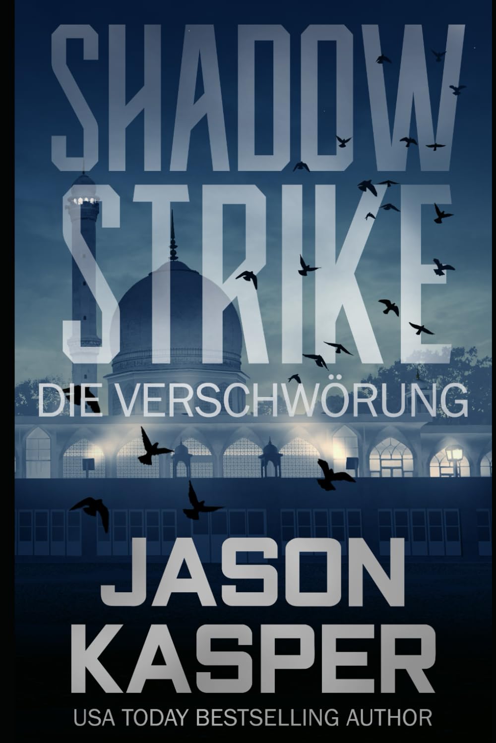 Shadow Strike: Die Verschwörung (Shadow Strike Serie, Band 2) Suspense & Thrillers