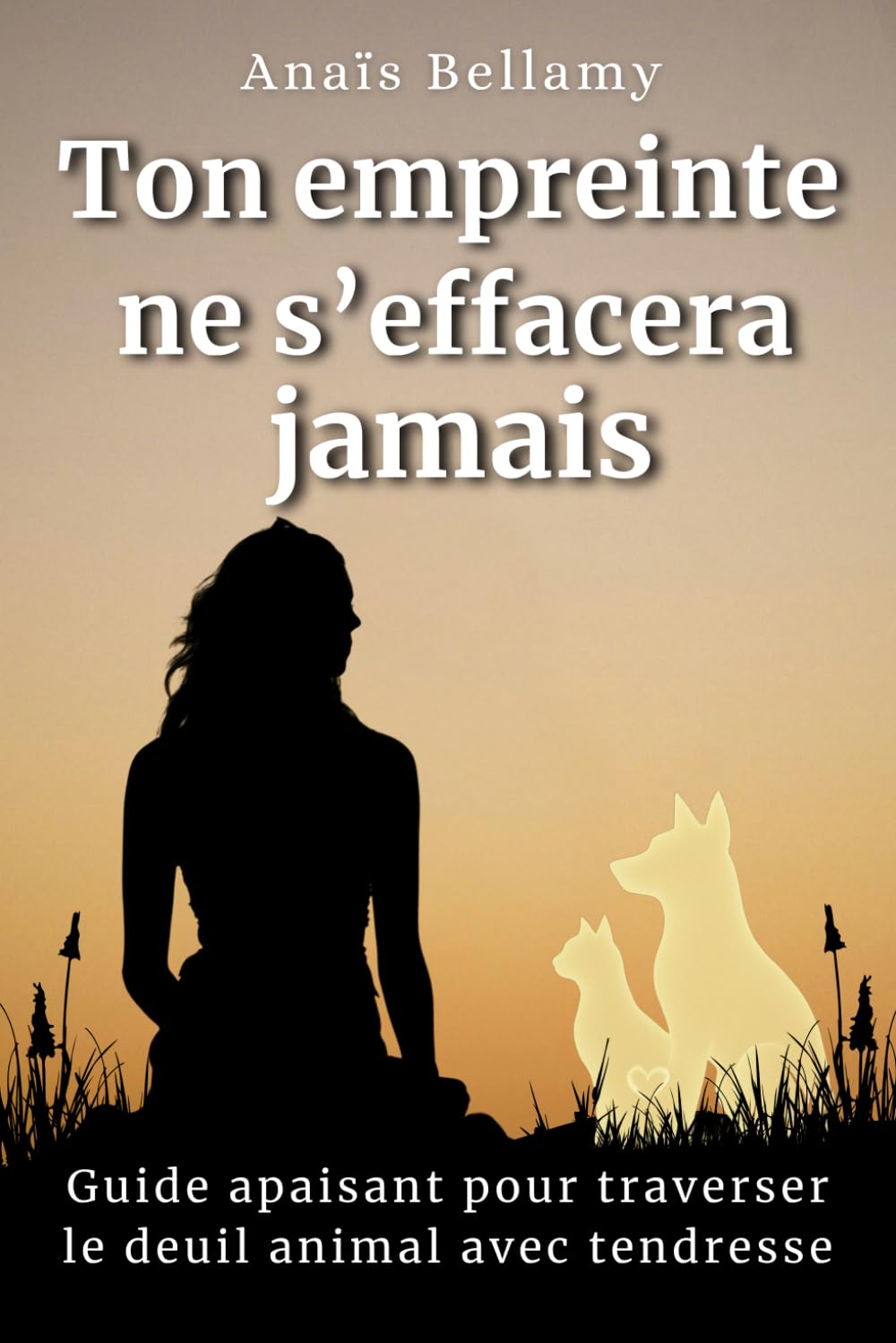 Ton empreinte ne s’effacera jamais: Guide apaisant pour traverser le deuil animal avec tendresse book