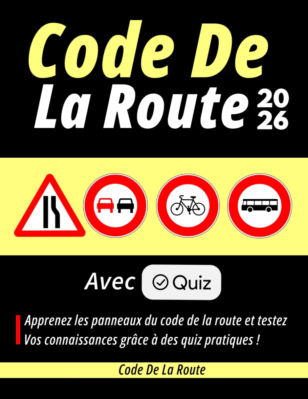 Code De La Route 2026: Apprenez les panneaux du code de la route et testez vos connaissances grâce à des quiz pratiques book