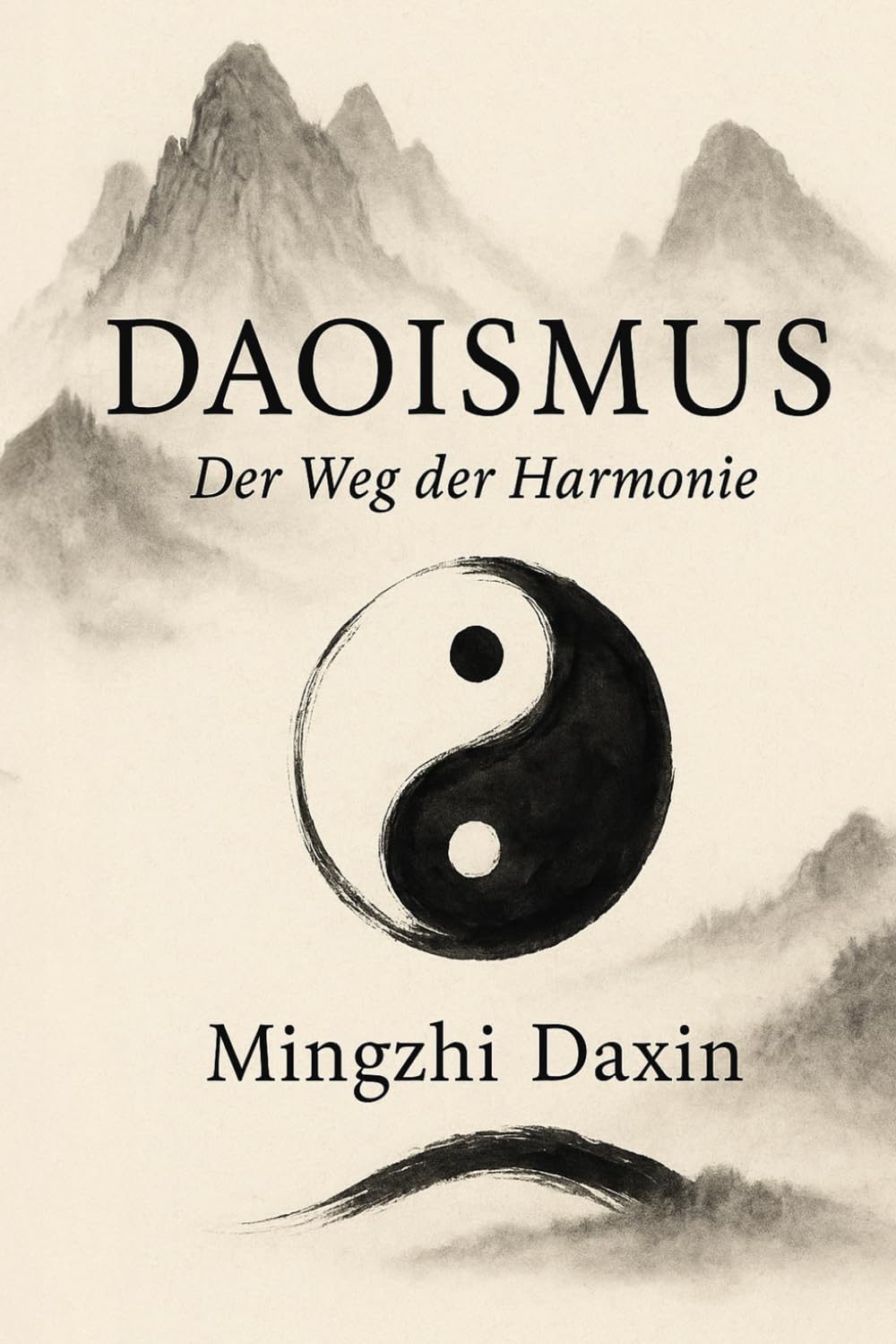 Daoismus - der Weg der Harmonie: Daoismus Buch, Taoismus, Taoismus Buch, Qi Gong Buch, Chi Gong Buch, chinesische Religion, innere Alchemie, ... Philosophie (Die großen Wege der Weisheit) Social Sciences
