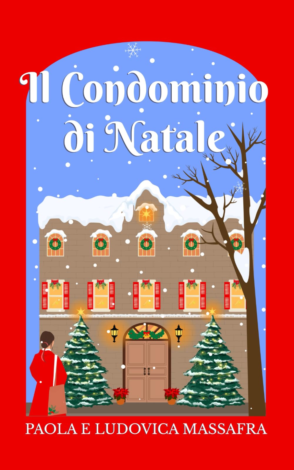 Il condominio di Natale: Un calendario dell'Avvento narrativo | Un romanzo corale in 25 episodi di Natale a Colazione Contemporary Romance