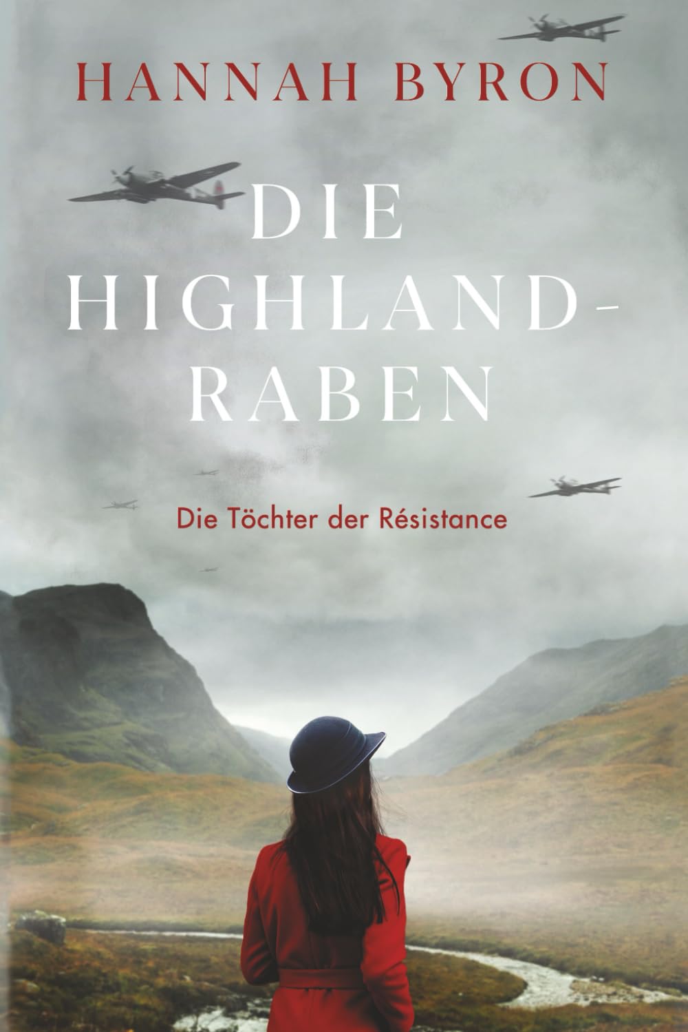 Die Highland Raben: Eine packende schottische Familiensaga aus dem Zweiten Weltkrieg (Die Töchter der Résistance, Band 5) Action & Adventure