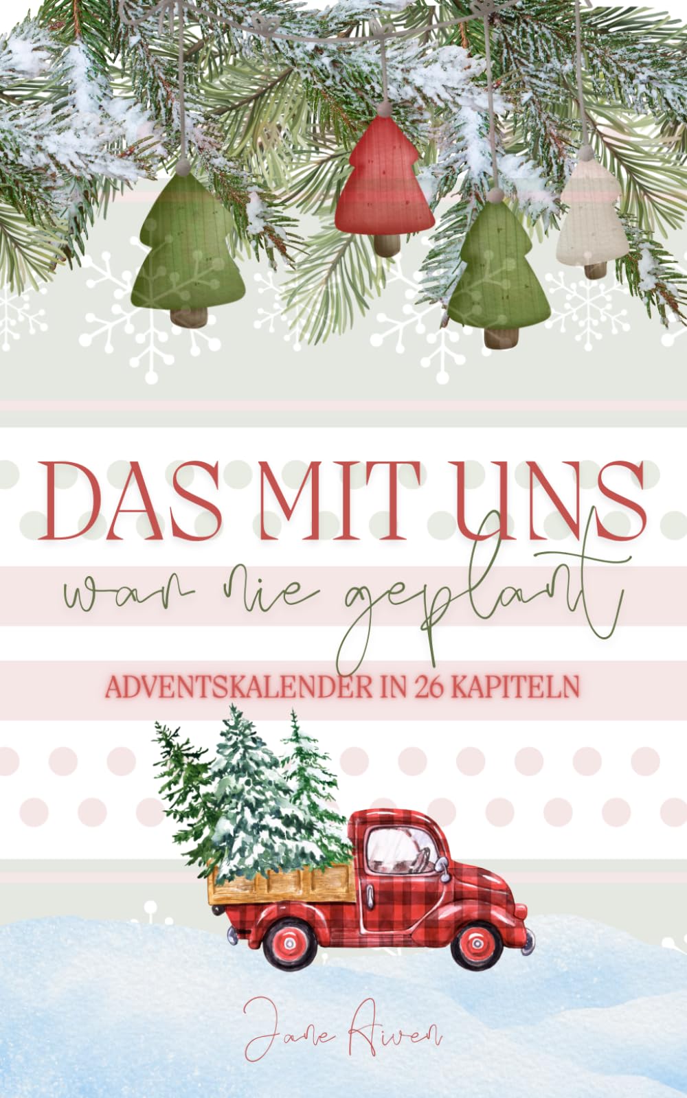 Das mit uns war nie geplant: Eine Adventskalender-RomCom in 26 Kapiteln voller Liebe, Chaos und Weihnachtszauber Lifestyle