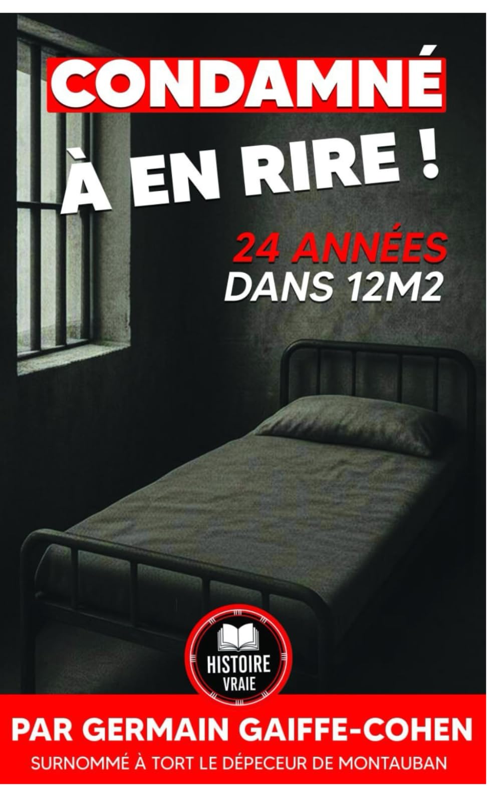 Condamné à en rire: 24 ans dans 12m2 book