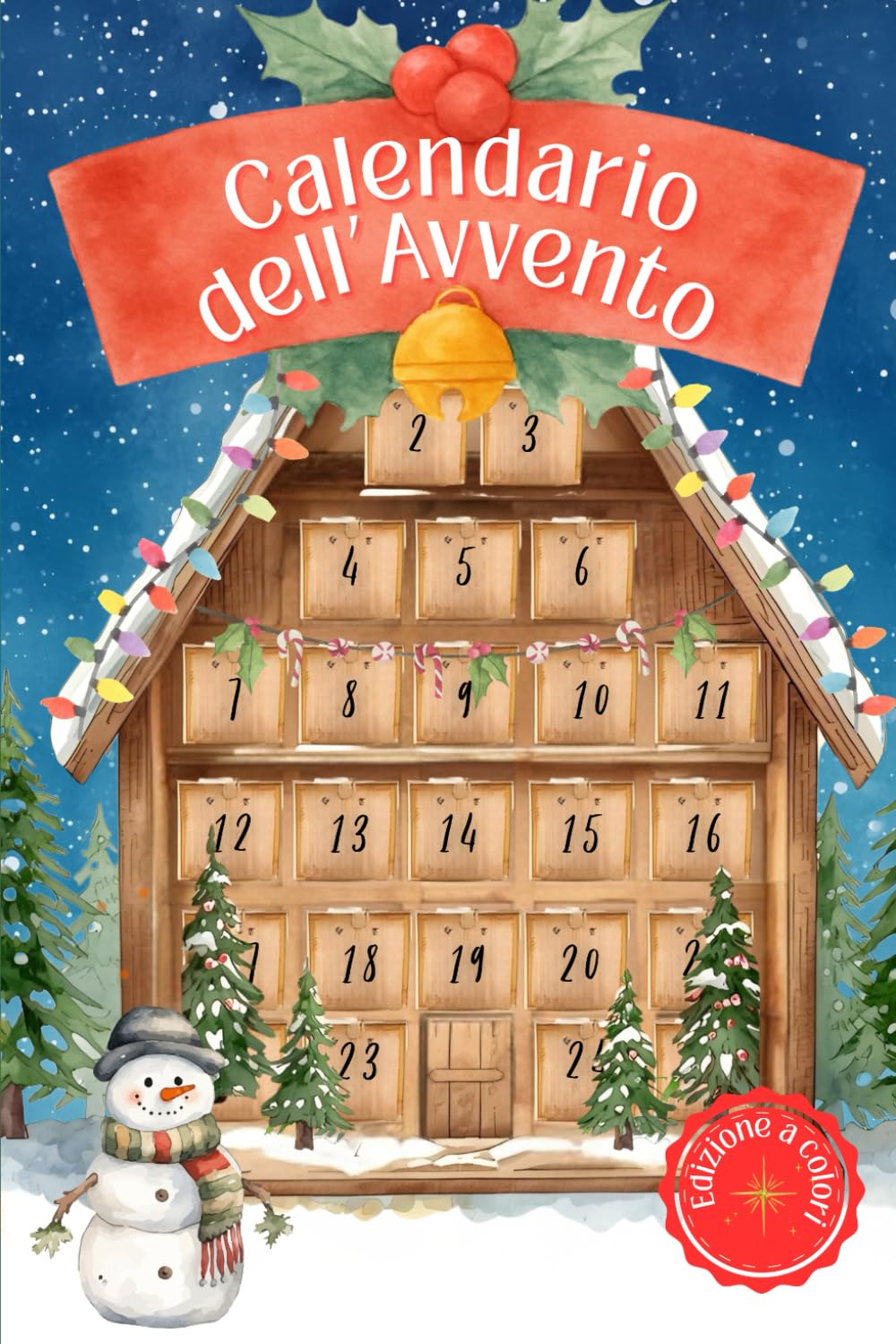Calendario dell'Avvento: La magia del Natale in 25 storie illustrate a colori per 25 giorni di avventura e magia per i più piccoli che aspettano il Natale book