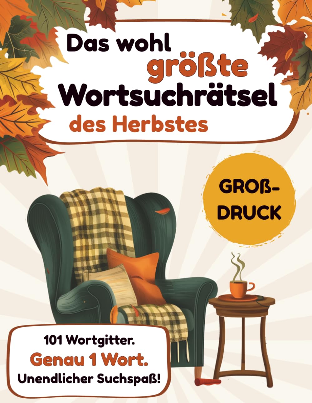 Wo ist der Herbst? Das wohl längste Wortsuchrätsel der Welt in Großdruck für Erwachsene und Senioren | 101 Seiten zum Verzweifeln, Entspannen und Schmunzeln Lifestyle