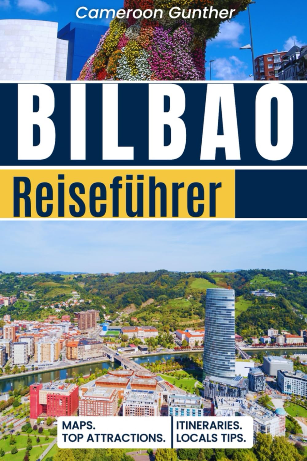 Bilbao-Reiseführer: Ihr vollständiger Reiseplan, detaillierte Karten, Sehenswürdigkeiten, kulinarische Genüsse und Insider-Tipps, um das Beste der baskischen Kultur zu erleben Travel Guides