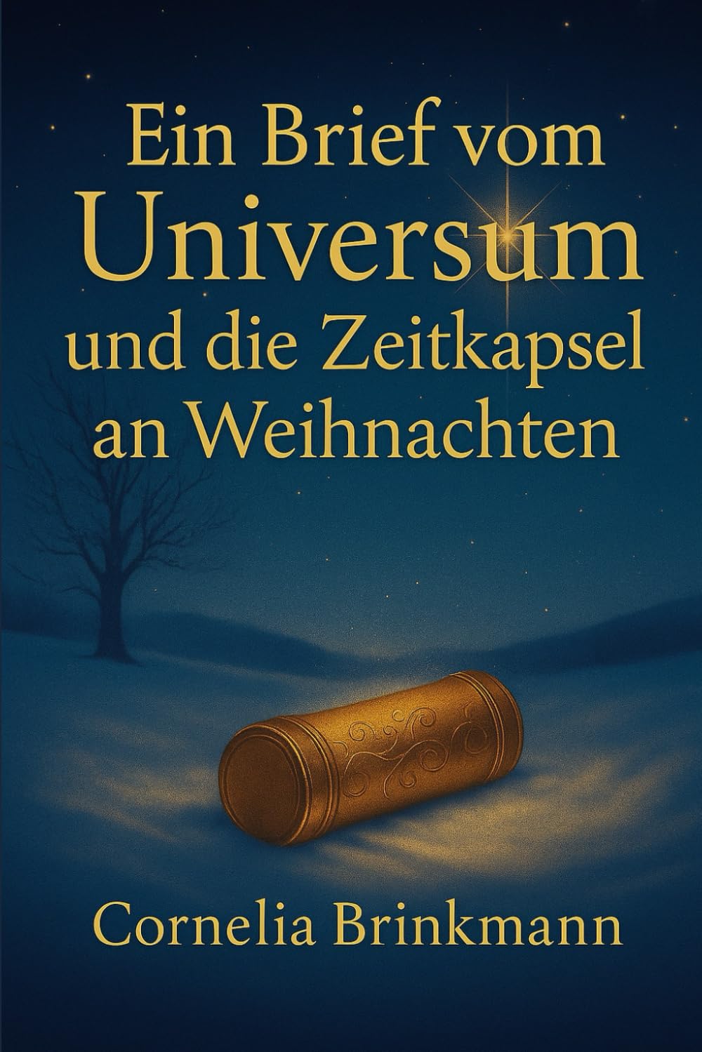 „Ein Brief vom Universum und die Zeitkapsel an Weihnachten: Eine berührende Weihnachtsgeschichte über das Erwachen der Seele, verlorene Träume und das Licht, das alles verbindet“. Lifestyle