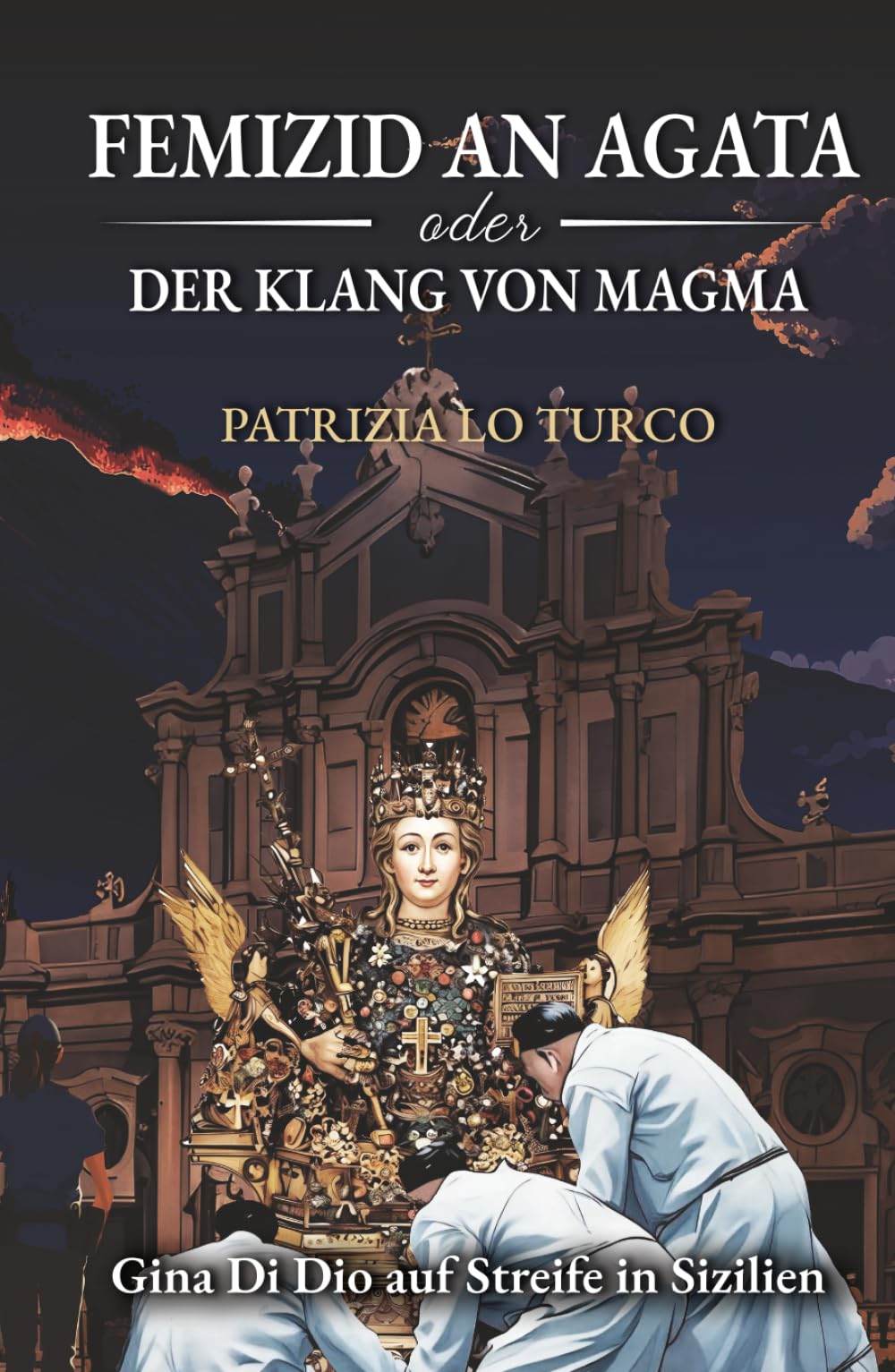 Femizid an Agata oder Der Klang von Magma: Gina Di Dio auf Streife in Sizilien Social Sciences