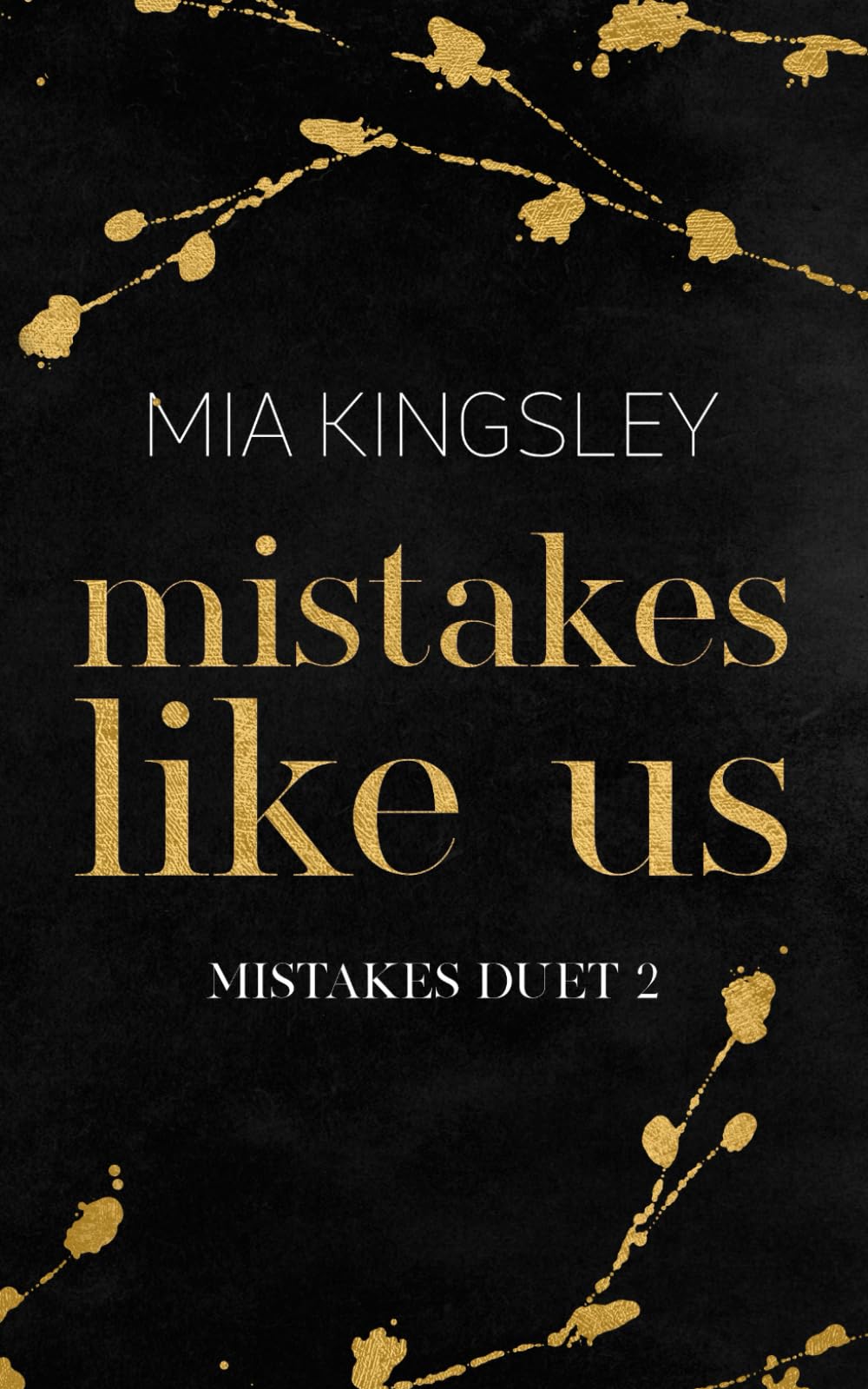Mistakes Like Us (Mistakes Duet, Band 2) Romantic Thrillers
