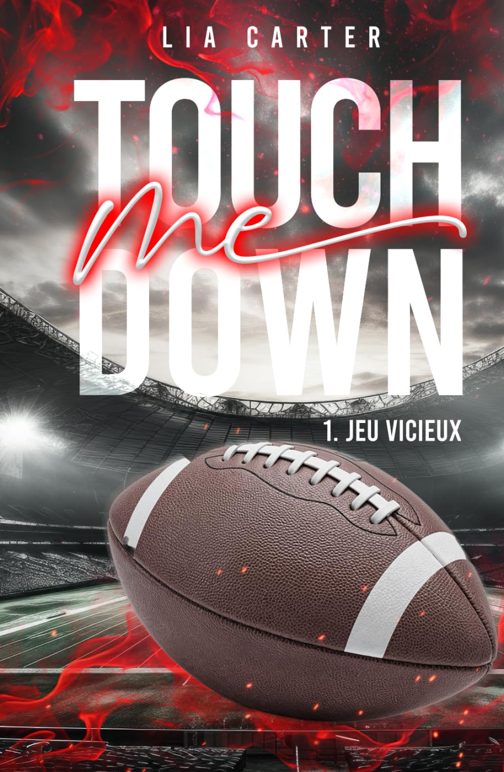 Touch Me Down - Jeu vicieux: Série romance joueurs de football américain book