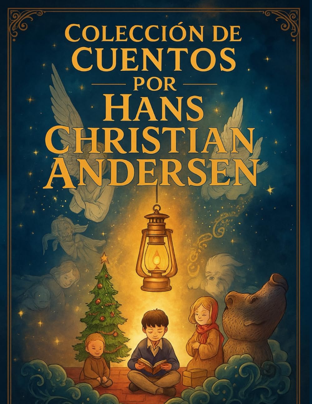 Colección de Cuentos por Hans Christian Andersen (Edición española): Historias eternas de magia, amor y esperanza book