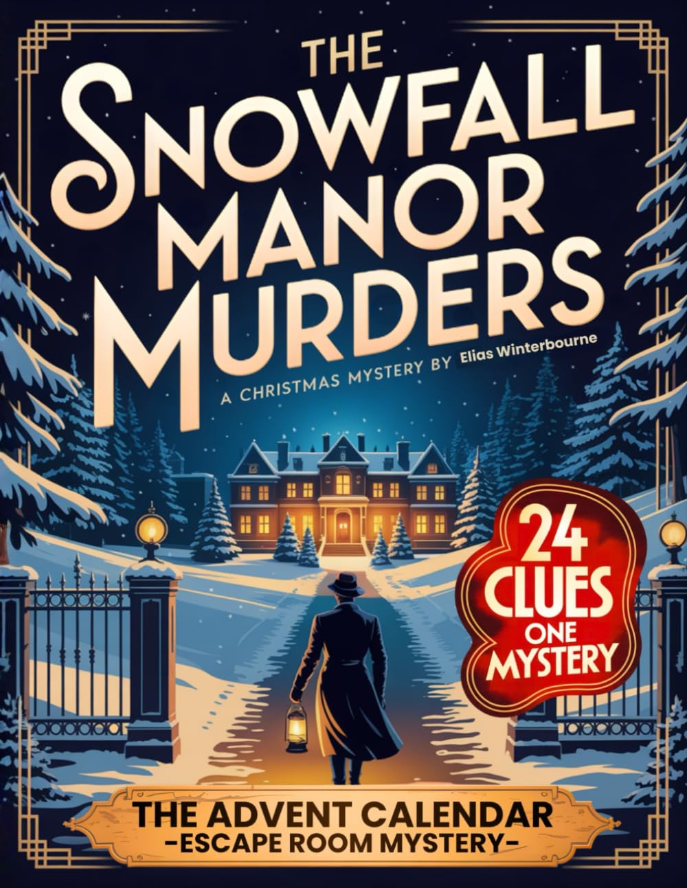 The Snowfall Manor Murders – The Advent Calendar Whodunit Mystery: An Interactive Christmas Escape Room Novel with 24 Puzzles and Clues for Mystery Lovers book