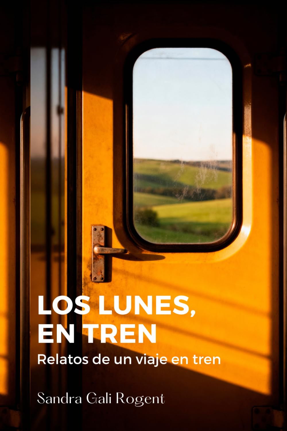 LOS LUNES, EN TREN: Relatos breves de mis viajes en tren book